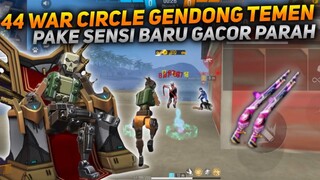 44 WAR CIRCLE GENDONG TEMAN KILL 13