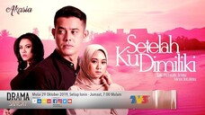 Setelah Ku Dimiliki (Episode 1)