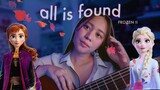 🍁ALL IS FOUND (Frozen 2 Cover) 🍁