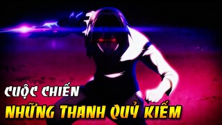 Cuộc Chiến Của Các Thanh Quỷ Kiếm - Tóm Tắt Anime Hay Thanh Niên Lấy Kiếm Làm Tay