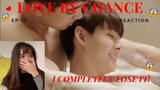 BL Newbie reacts to Love By Chance ep 10