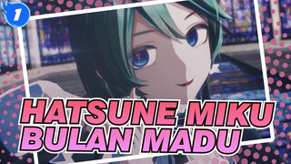 Hatsune Miku | Bulan Madu - Un·Deux·Trois - Cinta Mereka Berdua Dimainkan_1