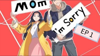 Mom I am sorry season 1 episode 1 hindi dubbed