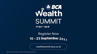 Penawaran Ekslusif di BCA Wealth Summit 2022 Online!