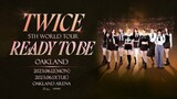 TWICE - 5th World Tour 'Ready To Be' In Oakland 2023