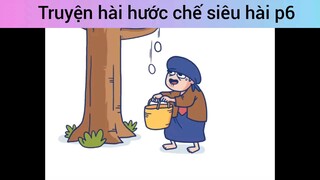 Truyện hài hước chế siêu hài p6