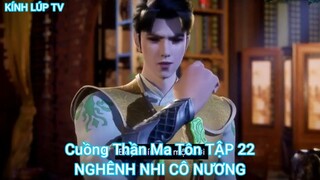 Cuồng Thần Ma Tôn TẬP 22-NGHÊNH NHI CÔ NƯƠNG