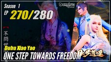 【Dubu Xiao Yao】 S1 EP 270 "Perselisihan Rekan Seperguruan" One Step Towards Freedom | Sub Indo - 108