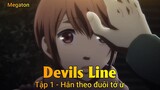 Devils Line Tập 1 - Hắn theo đuôi tớ ư