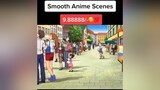 Smooth Anime Momentanime animeedit recommendations animerecommendations smooth animesmooth foryoupage fypシ viral