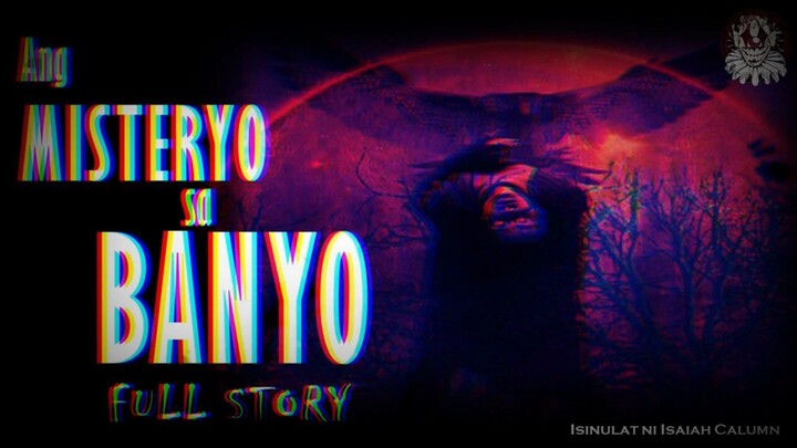 ANG MISTERYO SA BANYO - FULL STORY