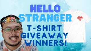 Hello Stranger Shirt Giveaway Announcement of Winners!