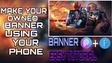 HOW TO MAKE AWESOME BANNER ON YOUR PHONE |•MOBILE LEGENDS