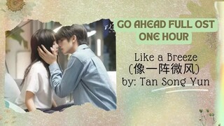 [One Hour]  Like a Breeze 像一阵微风 by  Tan Song Yun  - Go Ahead OST