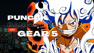 PUNCAK BANGKITNYA GEAR 5 - (EPIC AMV ONE PIECE)