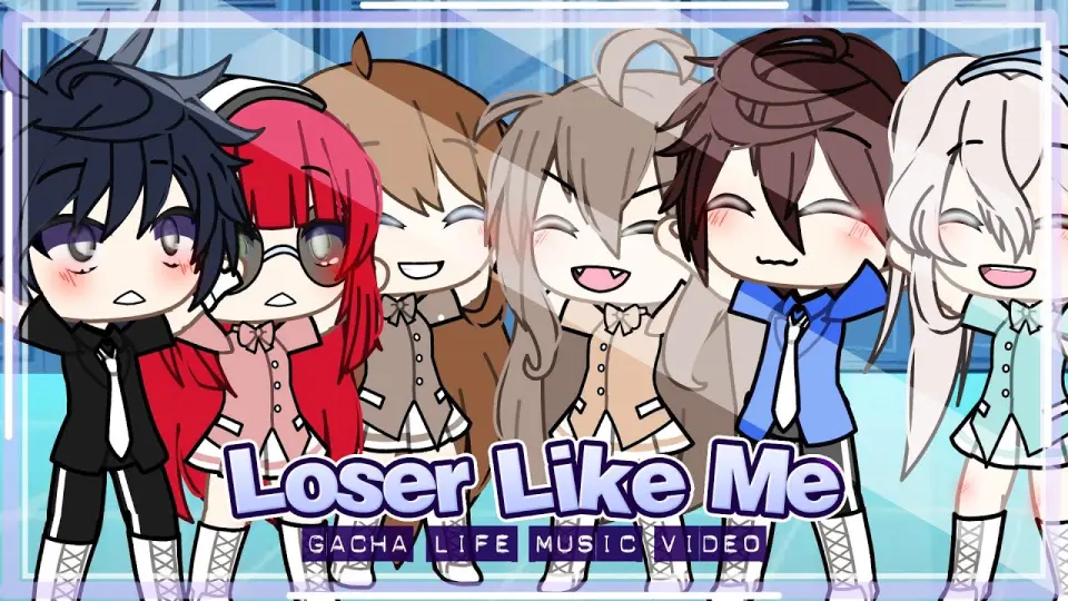 Loser Like Me ♥ GLMV ♥ Gacha Life Songs / Music Video - Bilibili