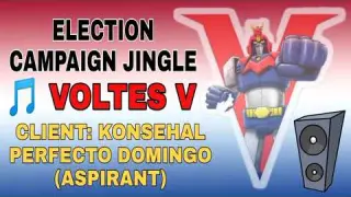 VOLTES FIVE V CAMPAIGN JINGLE / Konsehal Perfecto Domingo (aspirant)