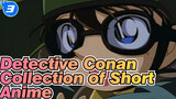 Detective Conan|【Scene】Collection of Short Anime by Aoyama Gōshō Ⅰ&Ⅱ_A3