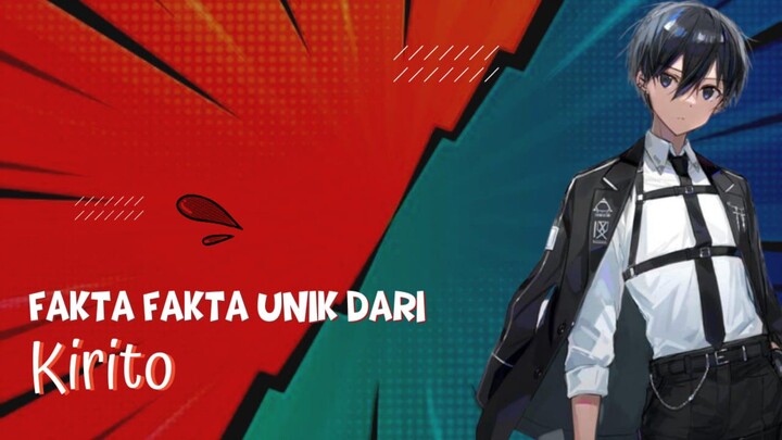 Fakta Fakta Menarik Unik Dari Kirito