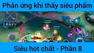 Phản ứng khi thấy siêu phẩm siêu hot chất #8