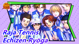 [Raja Tennis] Echizen Ryōga Mashup| E.T