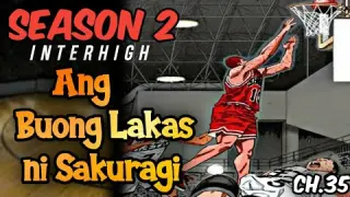 Chapter 35 - Ang Buong Lakas ni SAKURAGI / Slam Dunk Season 2 Interhigh /Sannoh vs Shohoku