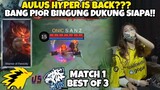 AULUS HYPER IS BACK--- BANG PIOR KIRA2 DUKUNG MANA NI BAE REKT APA ONIC-- MATCH 1 EVOS VS ONIC