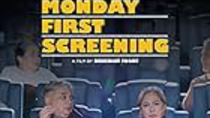 Monday First Screening