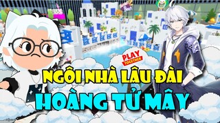 PLAY TOGETHER | REVIEW NHÀ LÂU ĐÀI CỦA HOÀNG TỬ MÂY