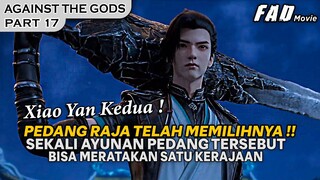 PEDANG RAJA TELAH MEMILIH YUN CHE SEBAGAI TUAN BARUNYA !! -ALUR AGAINST THE GODS PART 17