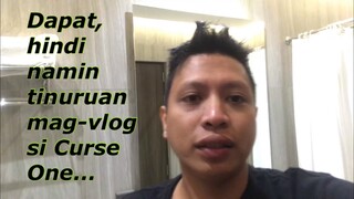 Naging Vlogger si Curse One...