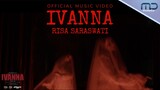 Risa Saraswati - IVANNA (Official Music Video)