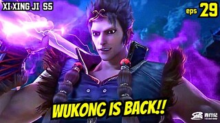 SURPRISE‼️WUKONG JADI DEWASA LAGI | XI XING JI SEASON 5 EPISODE 29