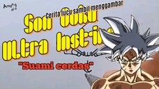 "Suami cerdas". Son Goku Ultra Instinct. (Menggambar sambil bercerita lucu.)