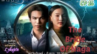 🇹🇭THE BRIDE OF NAGA Eap 15(engsub)2023