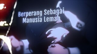 KITA LEMAH? KATA SIAPA?! - AMV