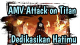 [AMV Attack on Titan] Dedikasikan Hatimu Untuk Kebebasan!!!