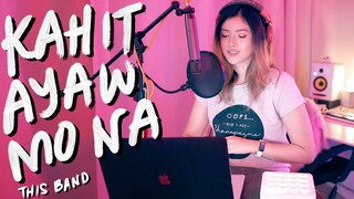 This Band - Kahit Ayaw Mo Na (Cover by Lesha)