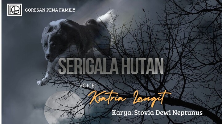 @goresanpena_gpf Serigala Hutan Karya: Stovia Dewi Neptunus, Voice: Ksatria Langit #miminGPF