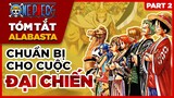 Tóm Tắt One Piece Arc Alabasta P.2: Chuẩn Bị Cho Quộc Đại Chiến | Tóm  Tắt Anime Hay