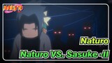 Naturo|【Epic AMV】 Naturo VS. Sasuke -II