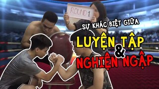 Sự khác biệt giữa luyện tập và nghiện ngập - Nam Per