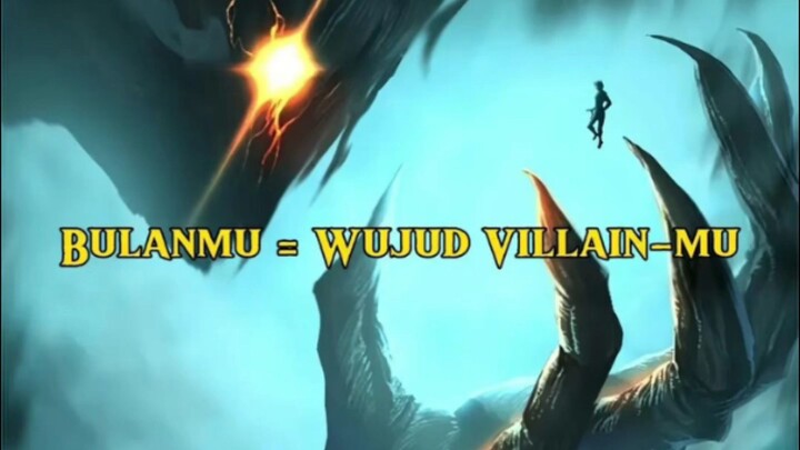 Bulan Mu = Wujud Villain Mu