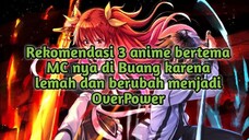 REKOMENDASI 3 ANIME MCNYA DI BUANG KARNA LEMAH DAN KEMBALI MENJADI OVERPOWER