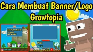 Cara Membuat Logo/Banner Toko | Growtopia Indonesia