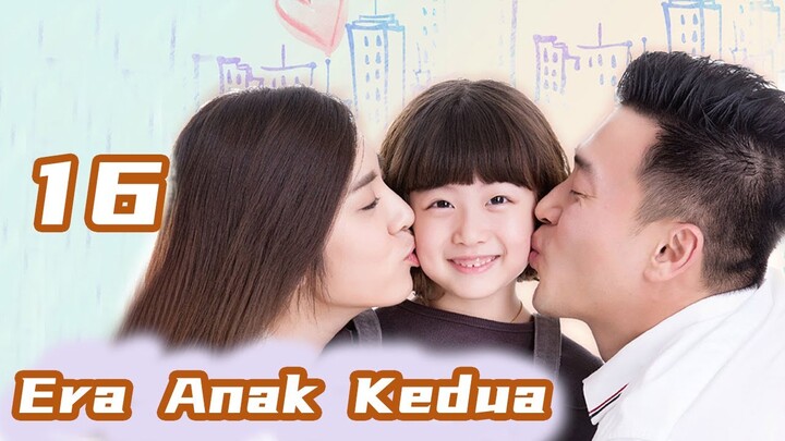 Era Anak Kedua 16丨Second Child Time 16 Rekomendasi Drama