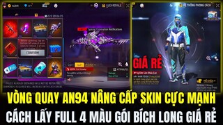 Free Fire | Vòng Quay AN94 Nâng Cấp Skin Cực Mạnh, Cách Lấy Full 4 Màu Gói Chiến Long Giá Cực Rẻ