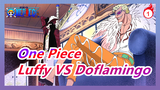 [One Piece] Luffy VS Doflamingo! He Can't Surpass the Hero!_1
