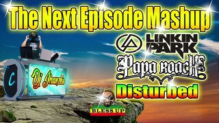 The Next Episode Mix Of Rock Mashup Reggae Remix Disturb x Linken Park x Papa Roach Dj Jhanzkie 2022