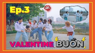 [TET Project - Ep.3] Valentine Bùn | Ghét Anh...Chẳng thể tìm được em | Choreography by Oops! Crew